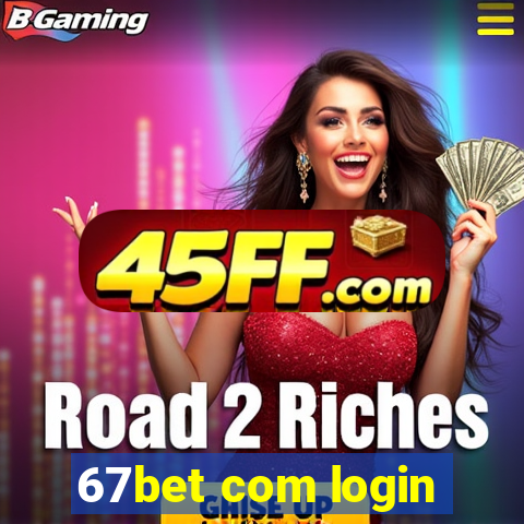 67bet com login